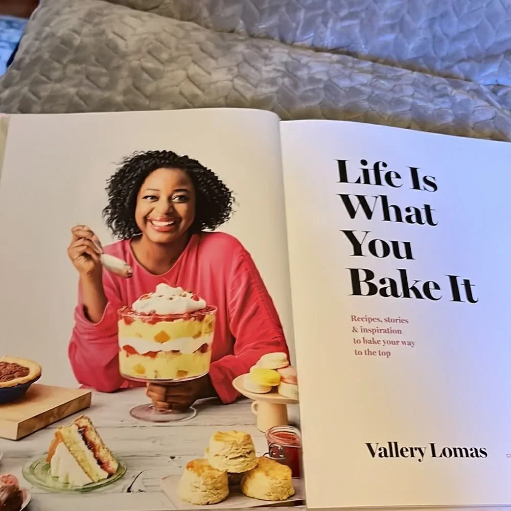Life Is What You Bake It by Vallery Lomas